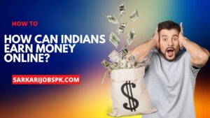 How Can Indians Earn Money Online?