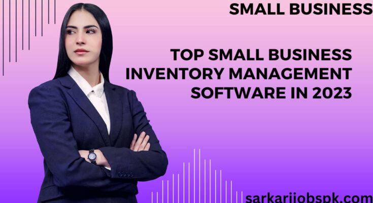 Top Small Business Inventory Management Software in 2023