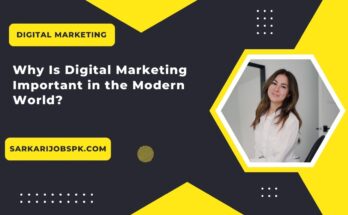 Why Is Digital Marketing Important in the Modern World?